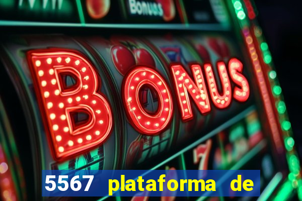 5567 plataforma de jogos login